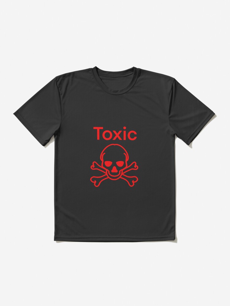 t-shirt, Toxic
